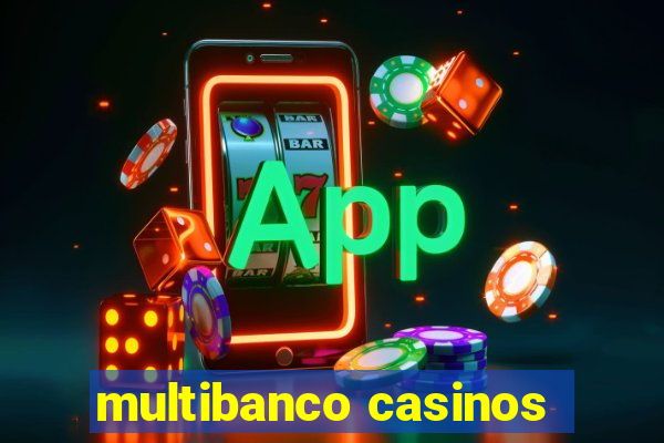 multibanco casinos